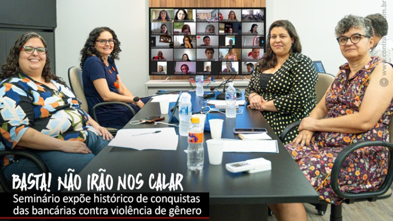 Seminário “Basta! Não irão nos calar!” mostra histórico de luta das bancarias
