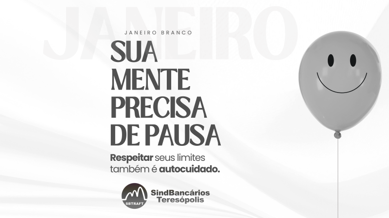 JANEIRO BRANCO | SAÚDE MENTAL É LUTA DA CATEGORIA