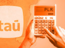 PLR Itaú 2026: calcule quanto você vai receber