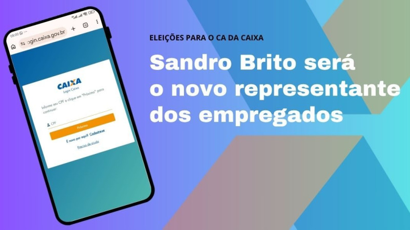 Sandro Brito será o novo representante dos empregados no CA da Caixa