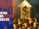 Itaú lucra R$ 24,7 bilhões no semestre, mas mantém cortes de empregos e fechamento de agências
