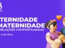 Inscrições abertas para turma de julho do curso “Paternidade e Maternidade com Relações Compartilhadas” Inscrições abertas para turma de julho do curso “Paternidade e Maternidade com Relações Compartilhadas”