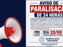 AVISO DE PARALISAÇÃO DE 24 HORAS AVISO DE PARALISAÇÃO DE 24 HORAS