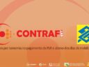 Contraf-CUT reitera cobrança por isonomia no pagamento da PLR e abono dos dias de mobilização no BB Contraf-CUT reitera cobrança por isonomia no pagamento da PLR e abono dos dias de mobilização no BB