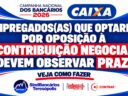 📢 CAIXA: OPOSIÇÃO À CONTRIBUIÇÃO NEGOCIAL 📢 CAIXA: OPOSIÇÃO À CONTRIBUIÇÃO NEGOCIAL