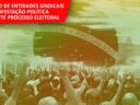 MPT reafirma direito de entidades sindicais à manifestação política durante processo eleitoral